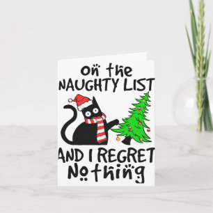 On The Naughty List And I Regret Nothing Black Cat Card