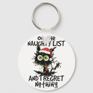 On The Naughty List And I Regret Nothing Black Cat Keychain