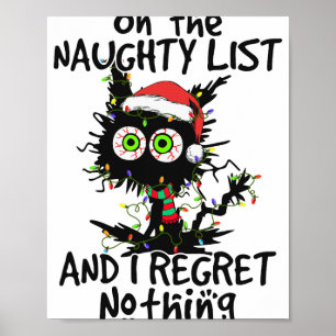 On The Naughty List And I Regret Nothing Black Cat Poster