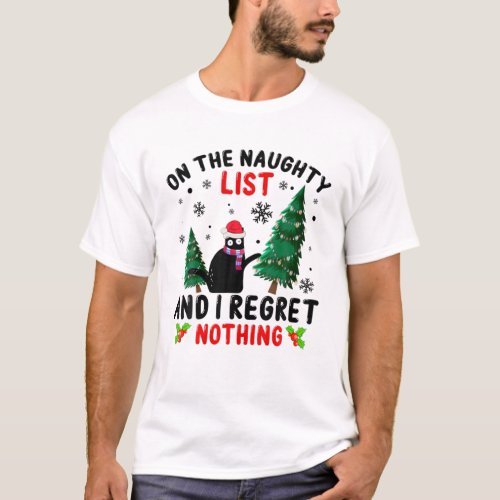 On The Naughty List And I Regret Nothing Black Cat T_Shirt