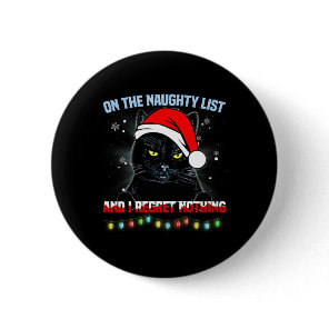 On The Naughty List And I Regret Nothing Cat Chris Button