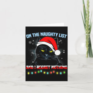On The Naughty List And I Regret Nothing Cat Chris Card