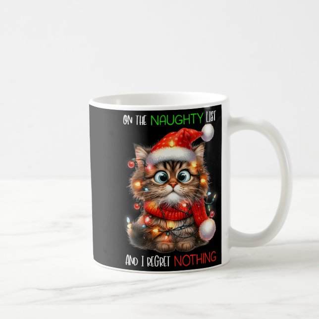 On The Naughty List And I Regret Nothing Cat Chris Coffee Mug (Right)