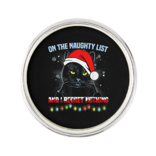On The Naughty List And I Regret Nothing Cat Chris Lapel Pin