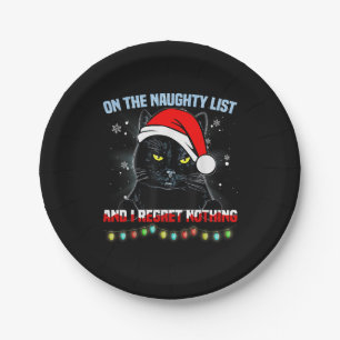 On The Naughty List And I Regret Nothing Cat Chris Paper Plates