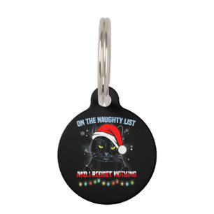 On The Naughty List And I Regret Nothing Cat Chris Pet ID Tag