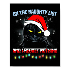 On The Naughty List And I Regret Nothing Cat Chris Poster