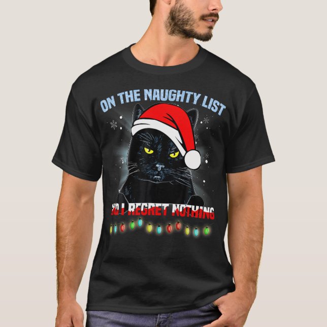 On The Naughty List And I Regret Nothing Cat Chris T-Shirt (Front)