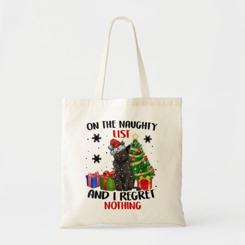 On The Naughty List And I Regret Nothing Cat Chris Tote Bag