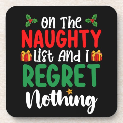 On The Naughty List And I Regret Nothing Christmas Beverage Coaster