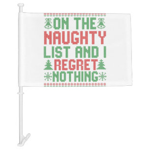 On the Naughty List and I Regret Nothing Christmas Car Flag