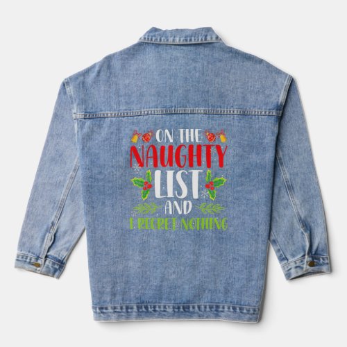 On The Naughty List And I Regret Nothing Christmas Denim Jacket