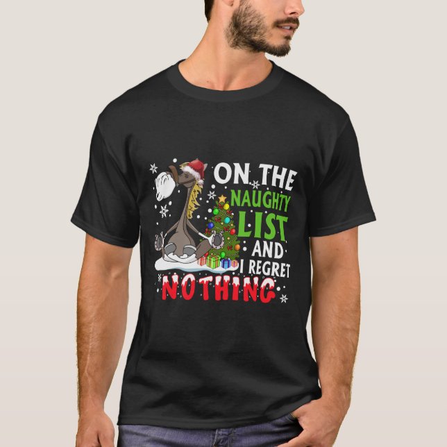 On The Naughty List And I Regret Nothing Christmas T-Shirt (Front)