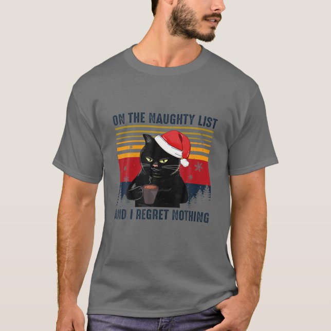 On The Naughty List And I Regret Nothing Christmas T-Shirt (Front)