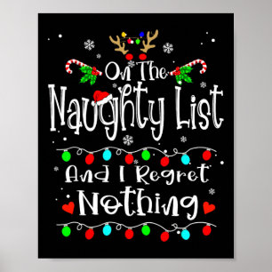 On The Naughty List And I Regret Nothing Fun Chris Poster