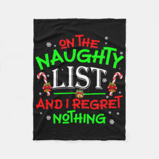 On The Naughty List And I Regret Nothing Fun Xmas  Fleece Blanket