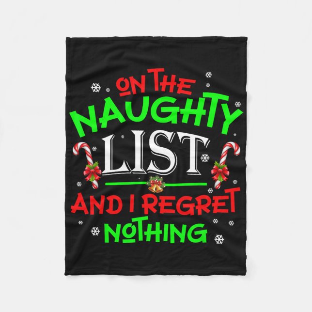 On The Naughty List And I Regret Nothing Fun Xmas  Fleece Blanket (Front)