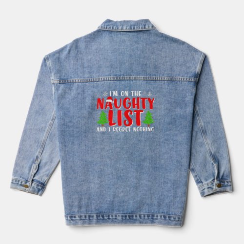 On the Naughty List and I Regret Nothing Funny Chr Denim Jacket