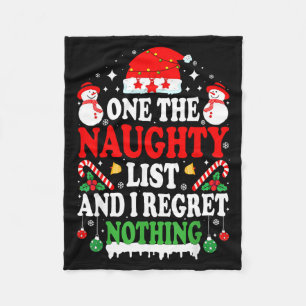 On The Naughty List And I Regret Nothing Funny Chr Fleece Blanket