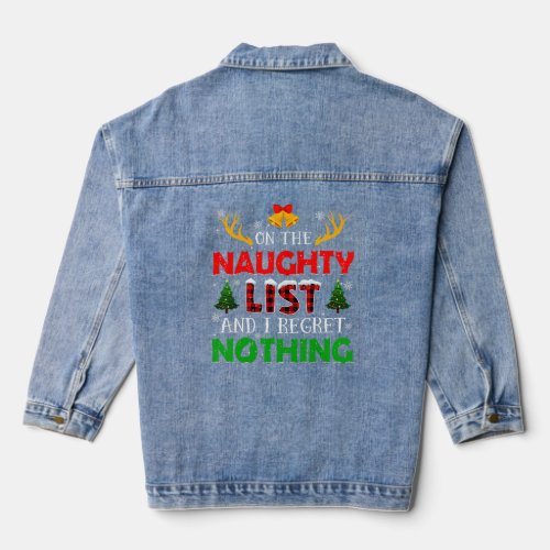 On The Naughty List And I Regret Nothing Funny Xma Denim Jacket