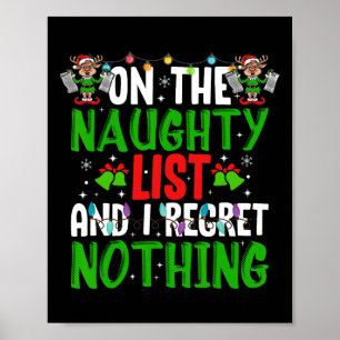 On The Naughty List And I Regret Nothing Poster