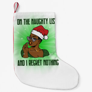 On The Naughty List And I Regret Nothing Small Christmas Stocking