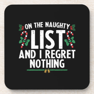 On The Naughty List And I Regret Nothing Xmas Beverage Coaster