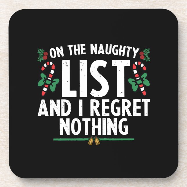 On The Naughty List And I Regret Nothing Xmas Beverage Coaster (Front)