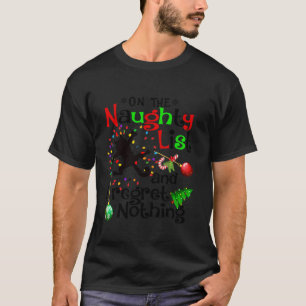 On The Naughty List And I Regret Nothing Xmas Cat T-Shirt