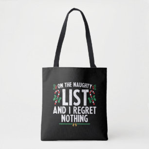 On The Naughty List And I Regret Nothing Xmas Tote Bag