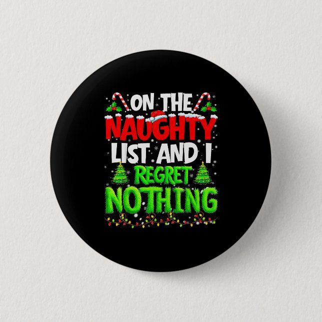 On The Naughty List And Regret Nothing Pjs Christm Button (Front)