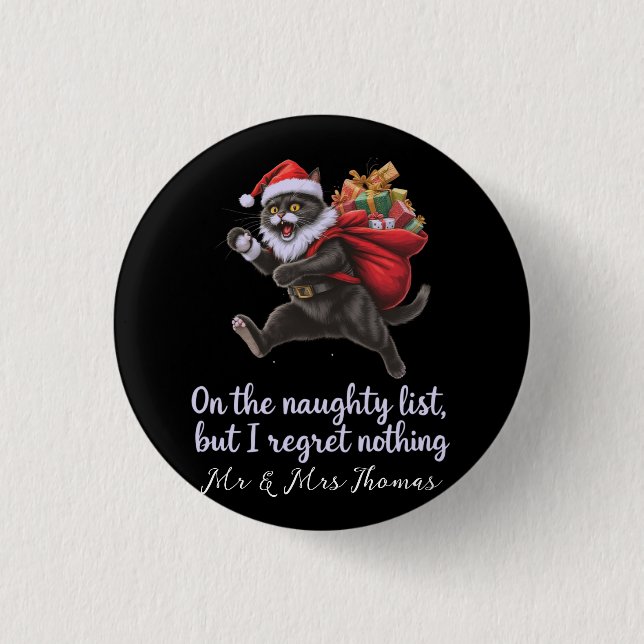  On the Naughty List, But I Regret Nothing  Button (Front)