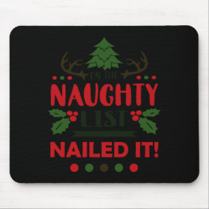 On The Naughty List Nailed It Christmas Mouse Pad