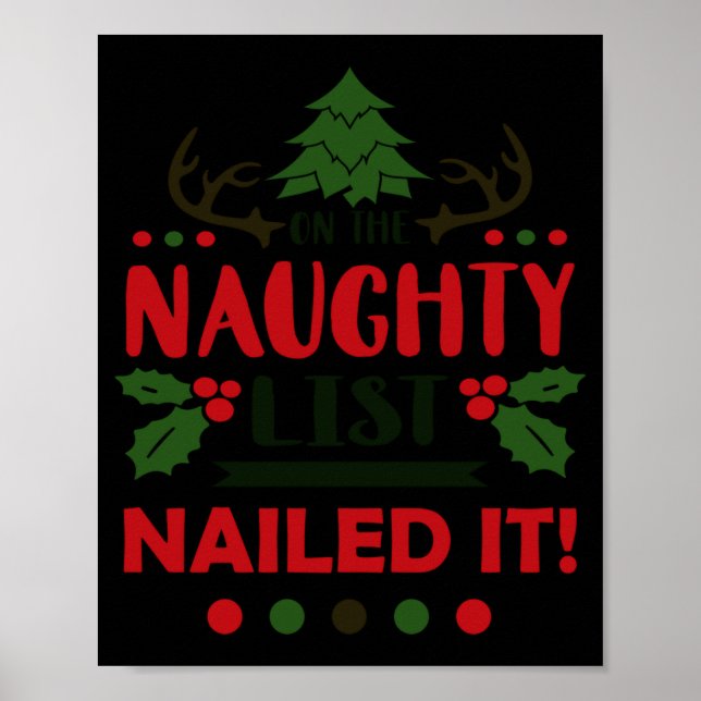 On The Naughty List Nailed It Christmas  Poster (Front)