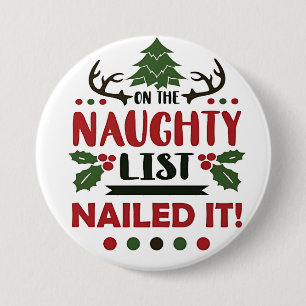On The Naughty List Nailed It Funny Christmas  Button