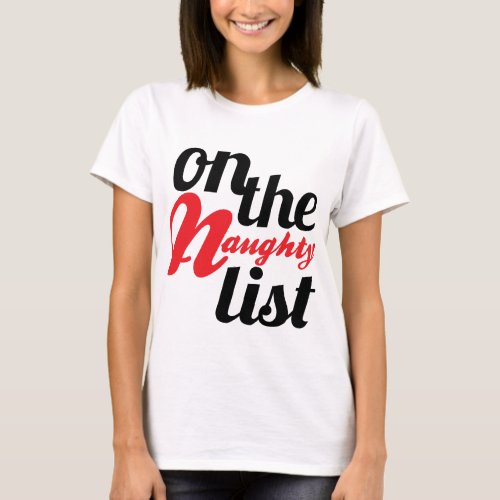 On the Naughty List t_shirt