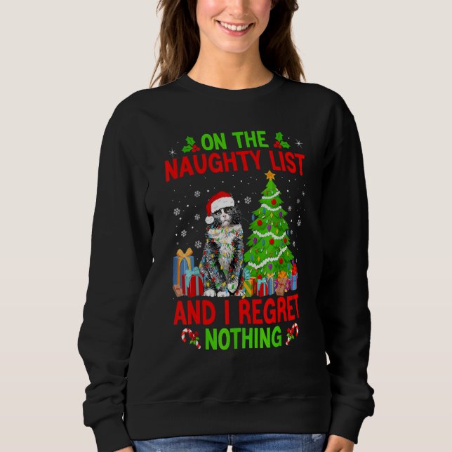 On The Naughty Xmas List And I Regret Nothing Cat  Sweatshirt (Front)