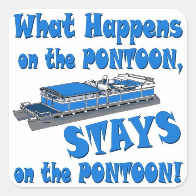 On The Pontoon Square Sticker (Front)