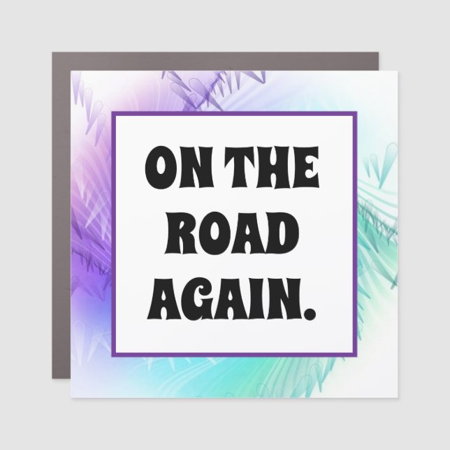 On the road again car magnet (Front)