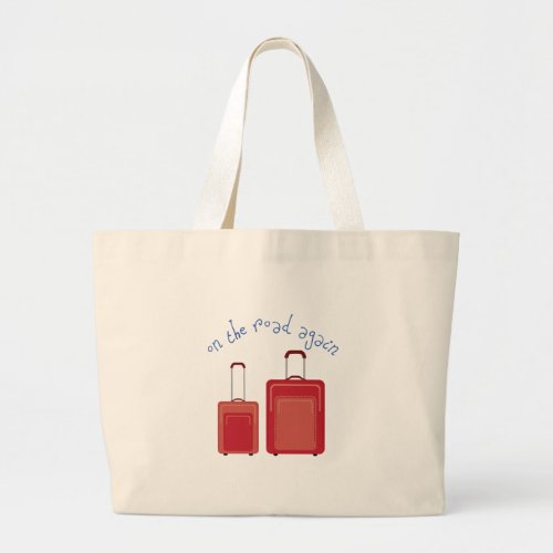 On The Road Again Large Tote Bag