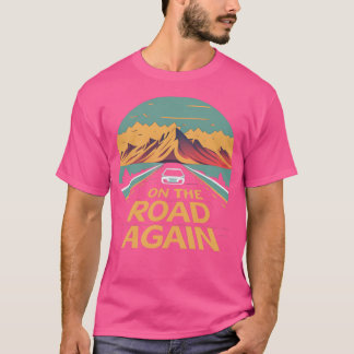 On The Road Again T-Shirt