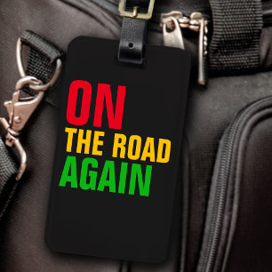 ON THE ROAD AGAIN travel texted Luggage Tag