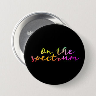 On The Spectrum, Black & Rainbow, Autism Awareness Button