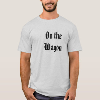 On the Wagon T-Shirt