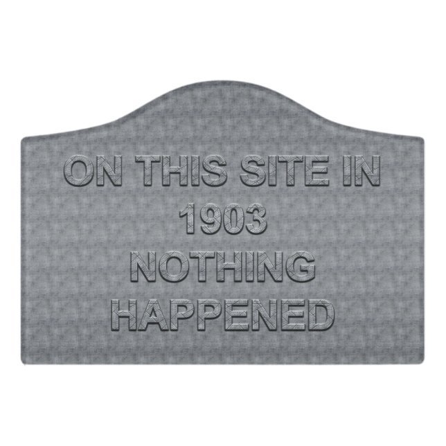 On This Site Nothing Happened Sign (Small Crest Front)