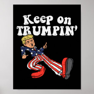On Trumpin Funny Usa Flag Support Reelect Trump 20 Poster