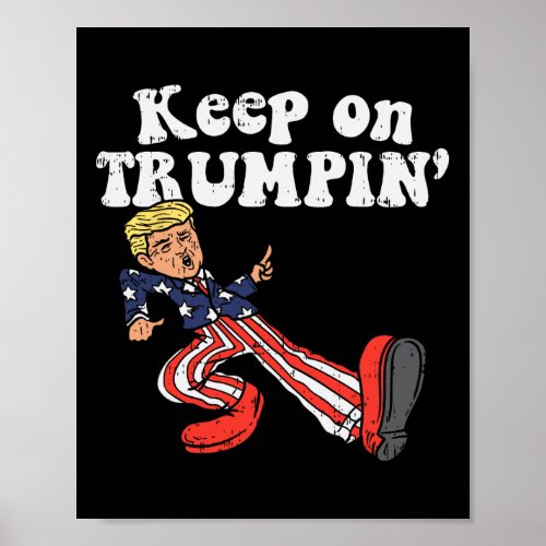 On Trumpin Funny Usa Flag Support Reelect Trump 20 Poster