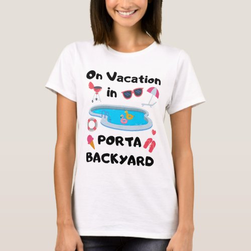 On Vacation in Porta Backyarda Swimming Pool Kids T_Shirt