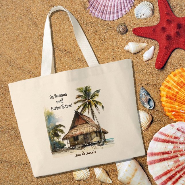 On Vacation Until Further Notice Beach Bag (Creator Uploaded)