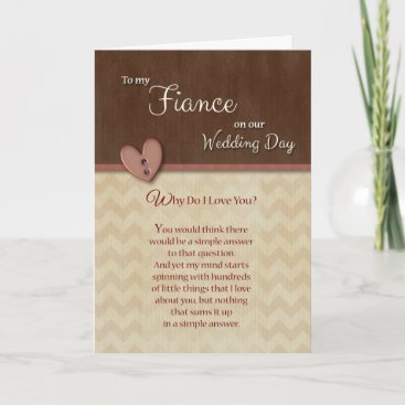 On Wedding Day to Fiance Why do I love you Card